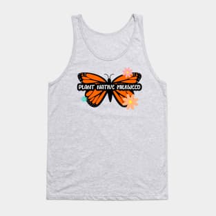 Plant Native Milkweed for Monarch Butterflies Tank Top